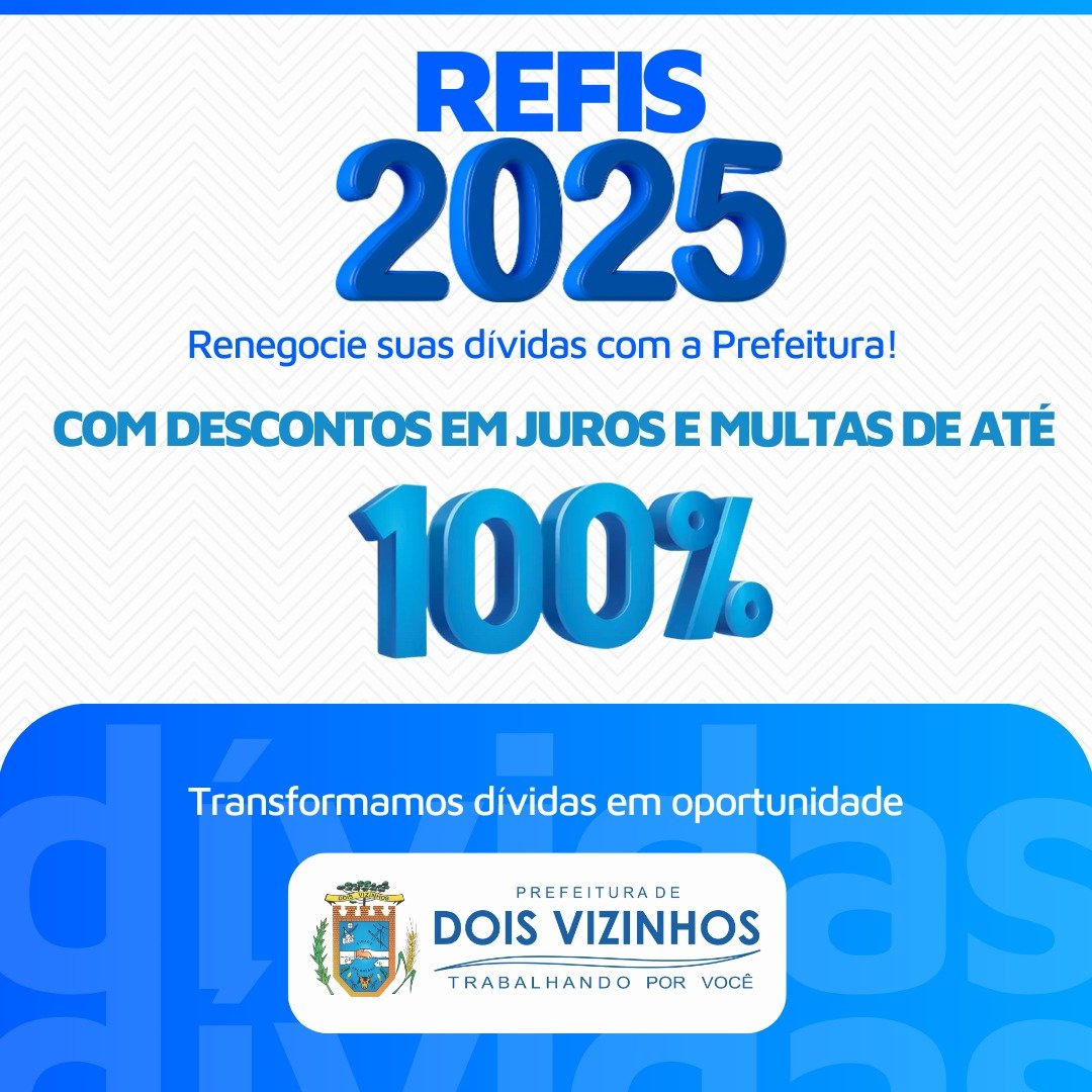 REFIS 2025 É PRORROGADO POR MAIS 90 DIAS EM DOIS VIZINHOS